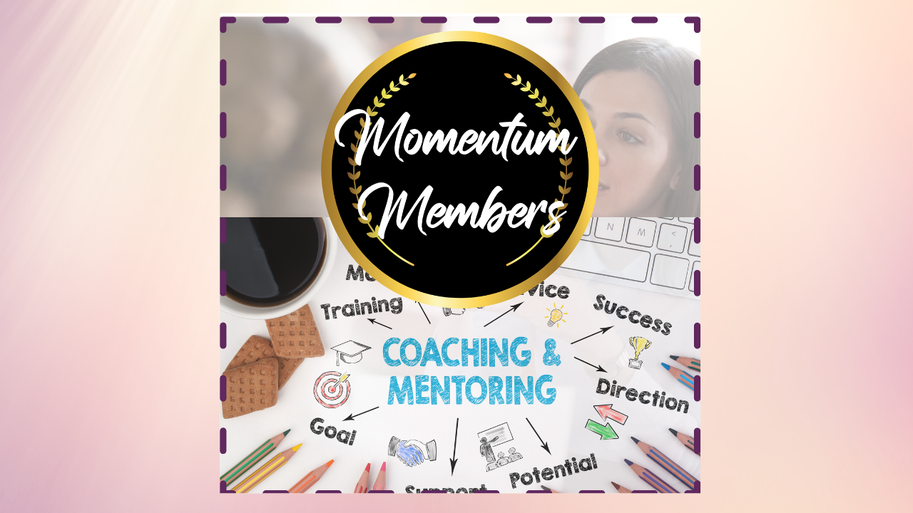 Momentum Coaching – Every Monday 6 to 7:30pm ET Session